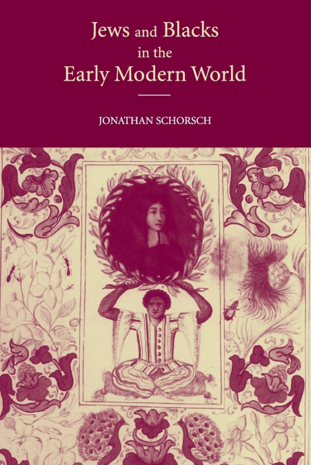 Jews and Blacks Early Modern World
