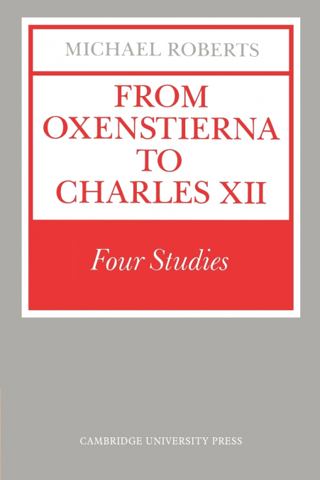 From Oxenstierna to Charles XII