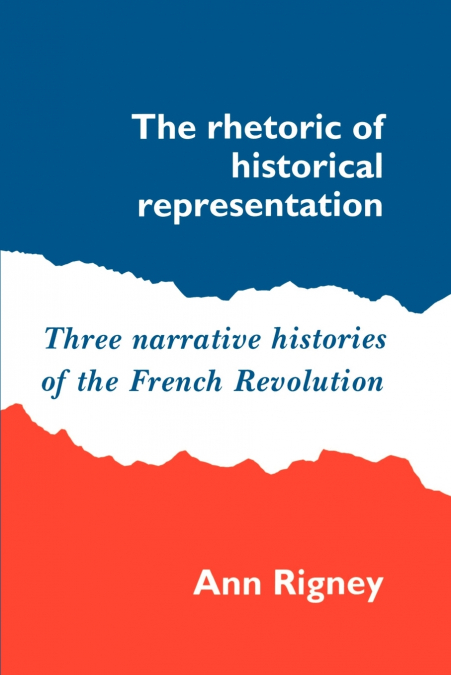 The Rhetoric of Historical Representation