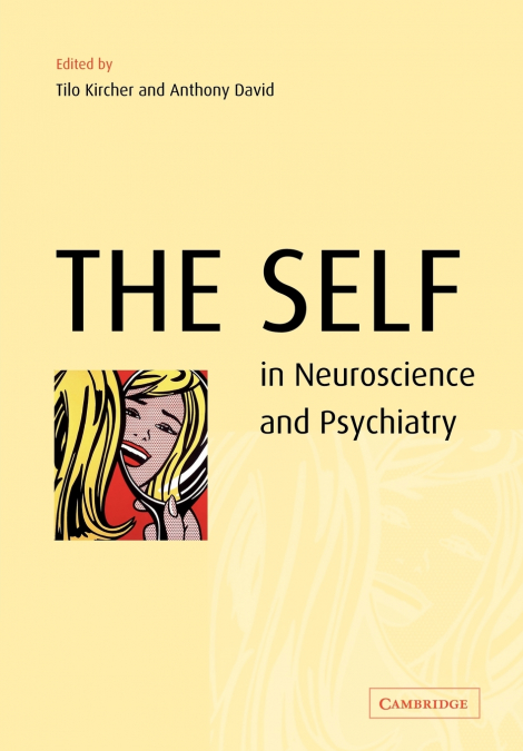The Self in Neuroscience and Psychiatry
