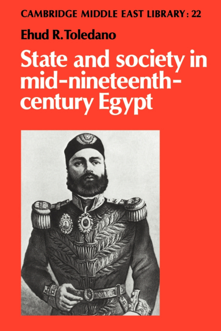 State and Society in Mid-Nineteenth-Century Egypt