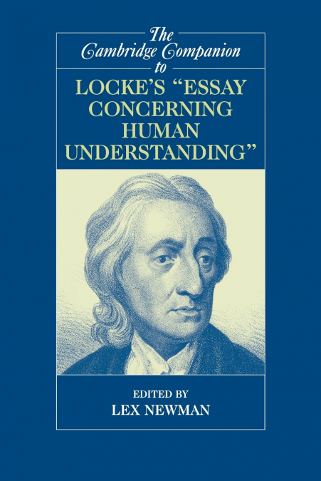 The Cambridge Companion to Locke’s ’Essay Concerning Human Understanding’