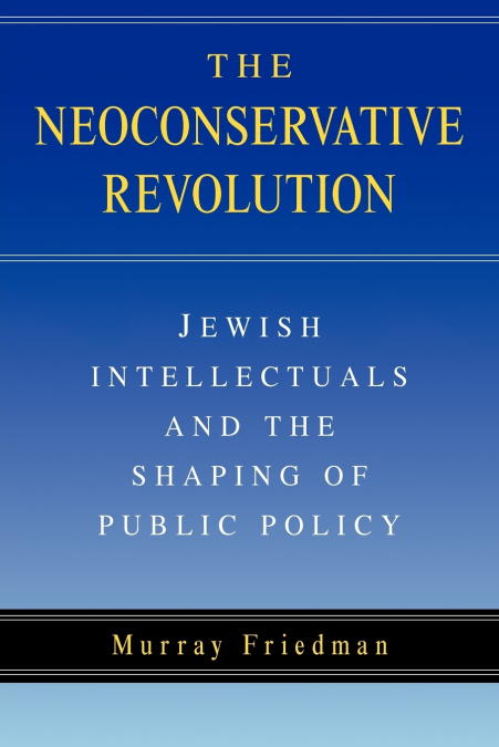 The Neoconservative Revolution