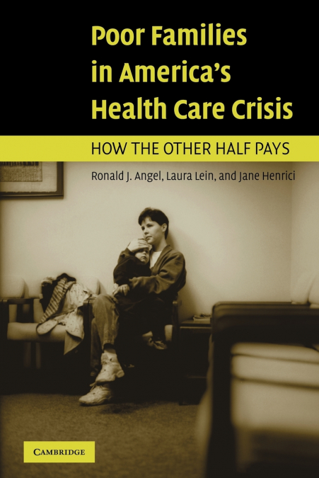 Poor Families in America’s Health Care Crisis