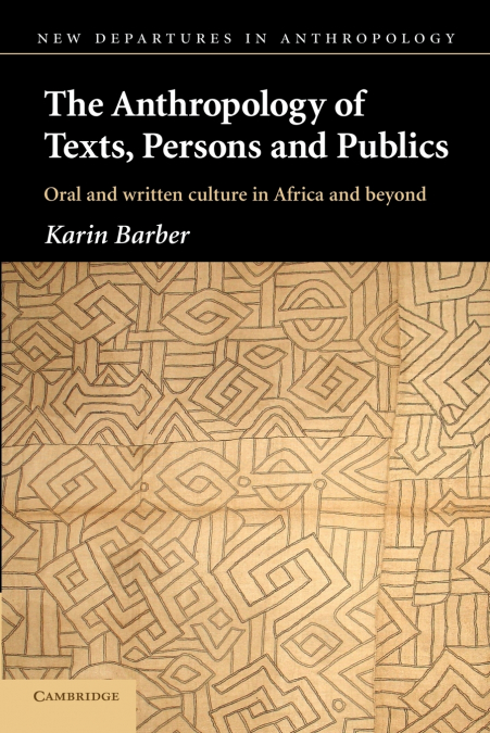 The Anthropology of Texts, Persons and Publics