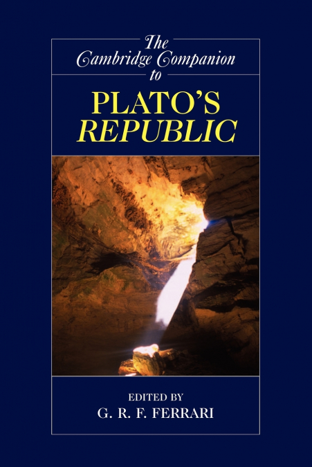 The Cambridge Companion to Plato’s Republic