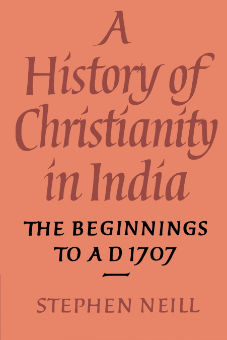 A History of Christianity in India