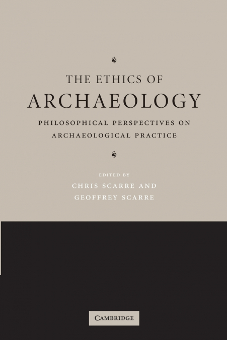 The Ethics of Archaeology