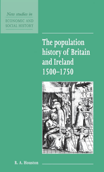 The Population History of Britain and Ireland             1500-1750