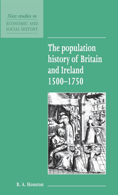 The Population History of Britain and Ireland             1500-1750
