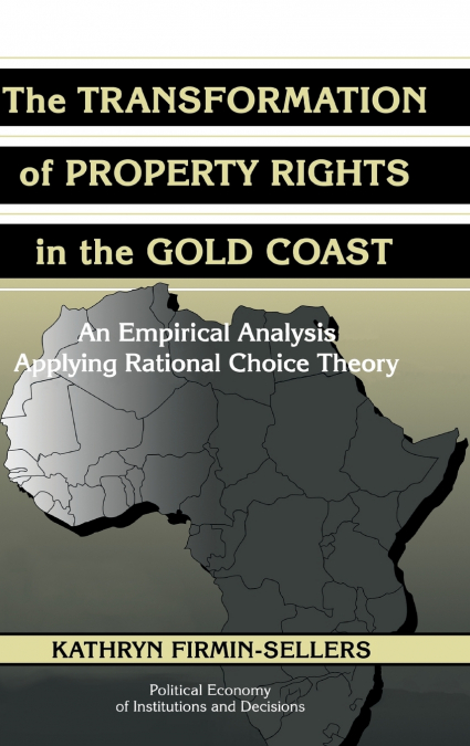 The Transformation of Property Rights in the Gold Coast