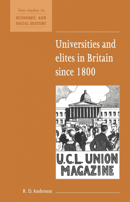 Universities and Elites in Britain Since 1800