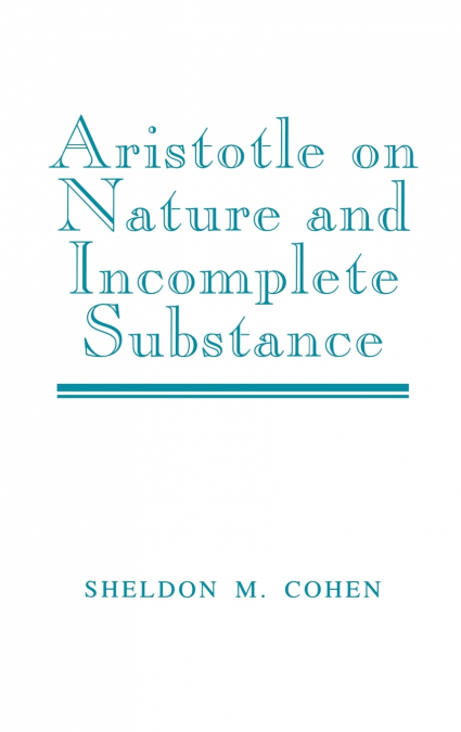 Aristotle on Nature and Incomplete Substance