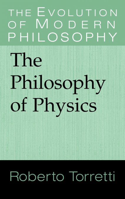The Philosophy of Physics