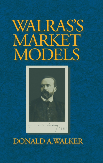 Walras’s Market Models