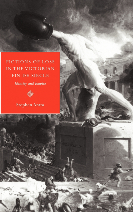 Fictions of Loss in the Victorian Fin de Si Cle