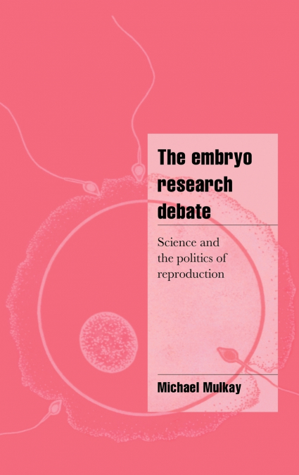 The Embryo Research Debate