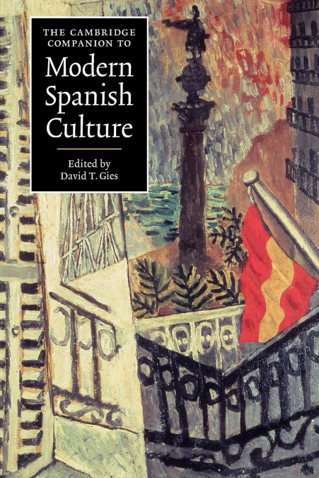 The Cambridge Companion to Modern Spanish Culture