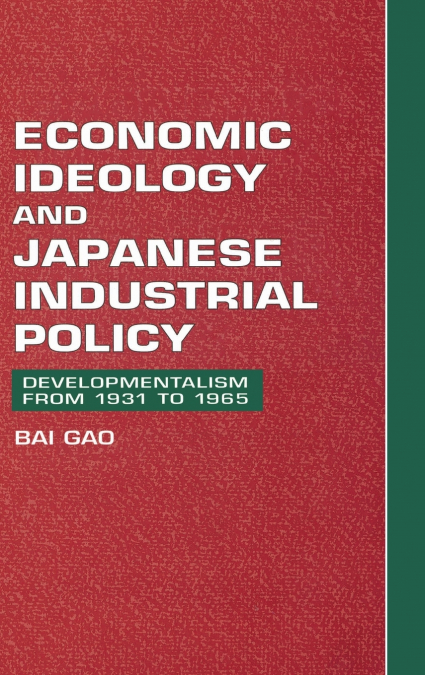 Economic Ideology and Japanese Industrial             Policy
