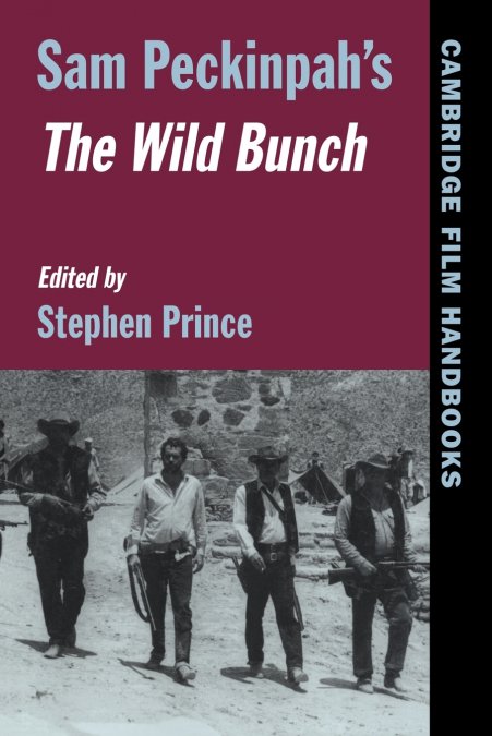 Sam Peckinpah’s the Wild Bunch
