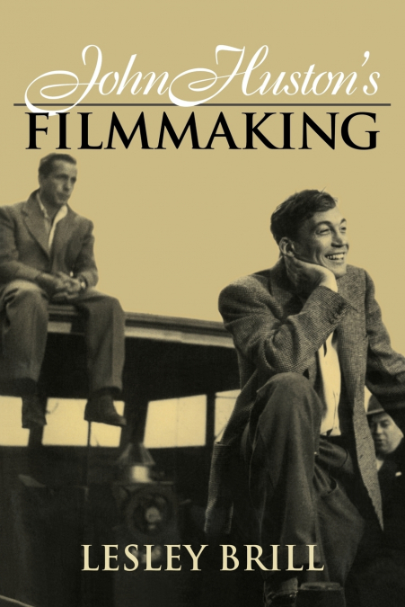 John Huston’s Filmmaking
