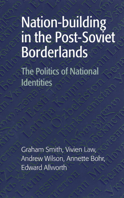 Nation-building in the Post-Soviet             Borderlands