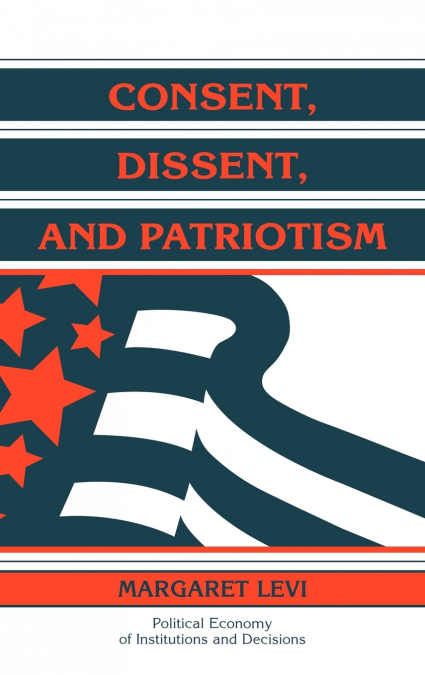 Consent, Dissent, and Patriotism