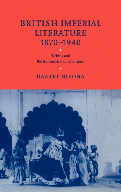 British Imperial Literature, 1870 1940