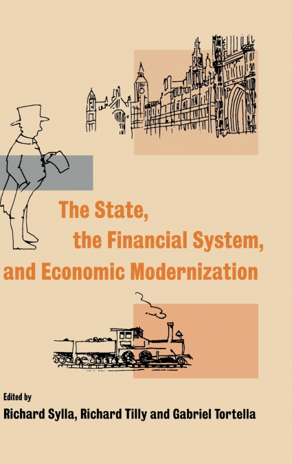 The State, the Financial System and Economic             Modernization