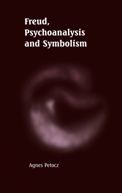 Freud, Psychoanalysis and Symbolism