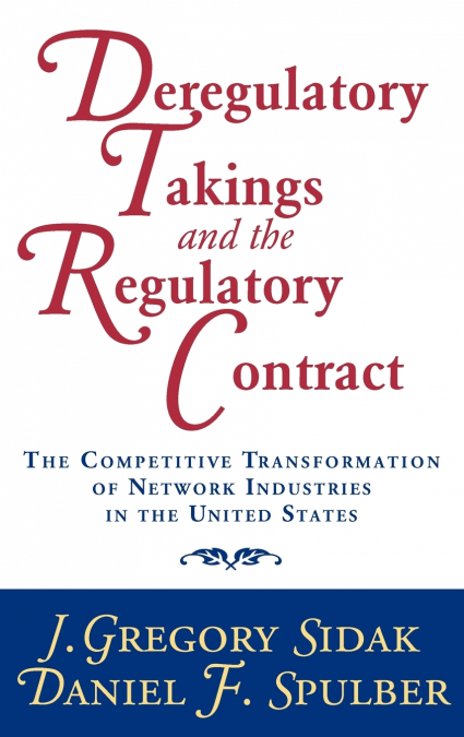Deregulatory Takings and the Regulatory Contract