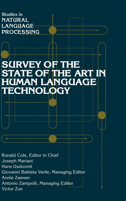 Survey of the State of the Art in Human Language             Technology