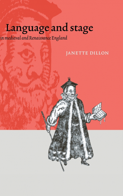 Language and Stage in Medieval and Renaissance England