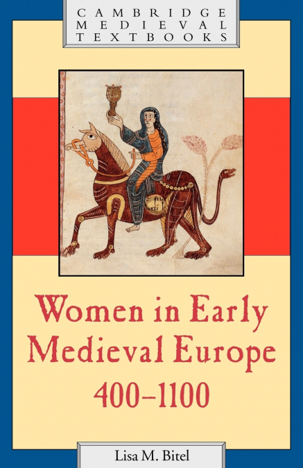 Women in Early Medieval Europe, 400 1100