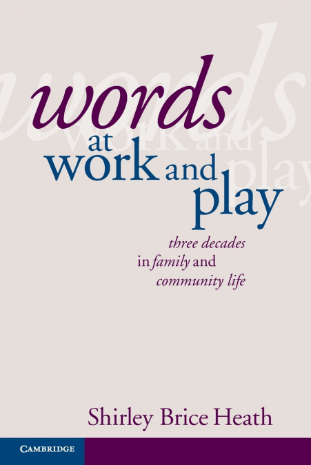 Words at Work and Play