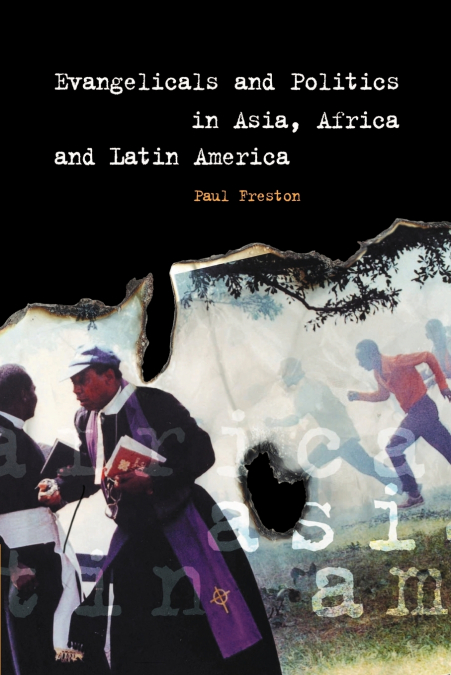 Evangelicals and Politics in Asia, Africa and Latin America