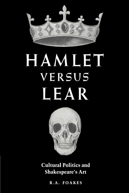 Hamlet Versus Lear