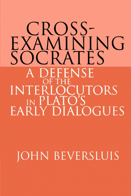 Cross-Examining Socrates