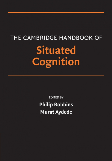 The Cambridge Handbook of Situated Cognition