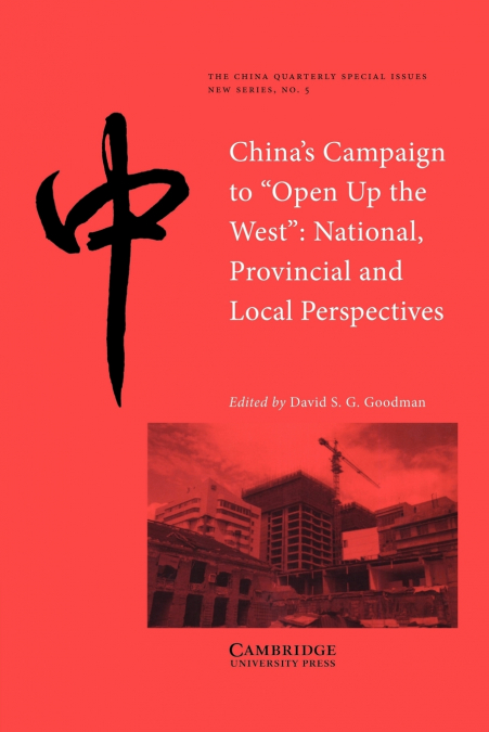 China’s Campaign to ’Open Up the West’