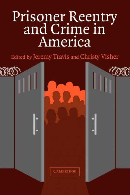Prisoner Reentry and Crime in America