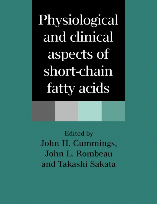 Physiological and Clinical Aspects of Short-Chain Fatty Acids