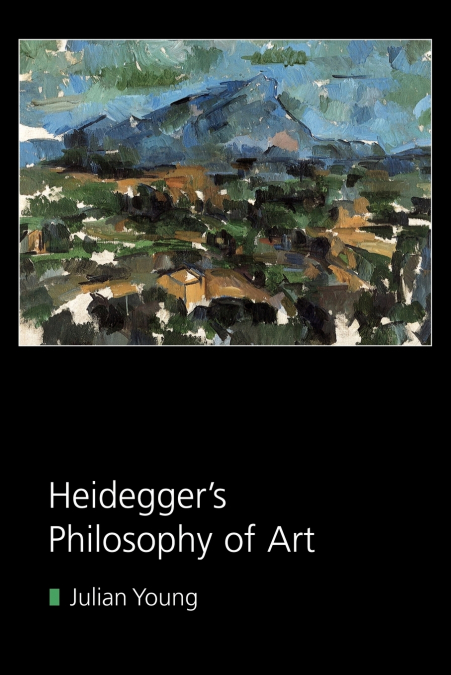 Heidegger’s Philosophy of Art