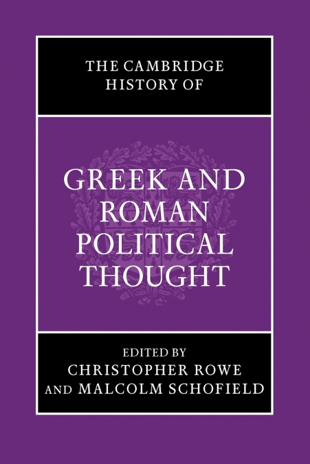 The Cambridge History of Greek and Roman Political Thought