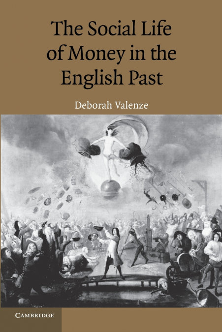 The Social Life of Money in the English Past