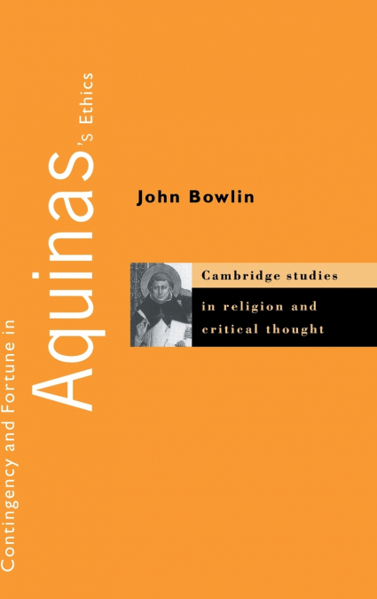 Contingency and Fortune in Aquinas’s Ethics