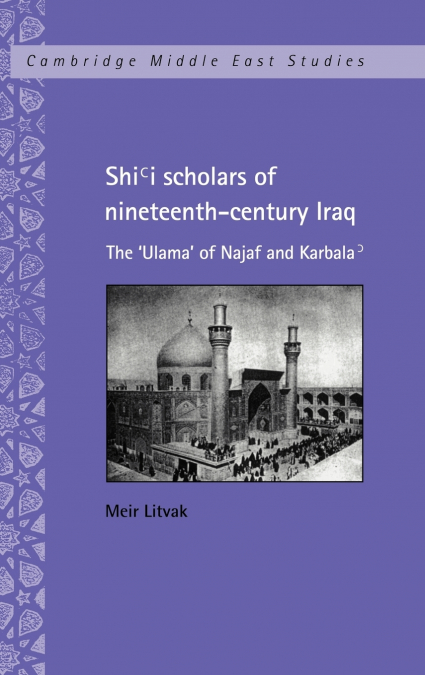 Shi’i Scholars of Nineteenth-Century Iraq