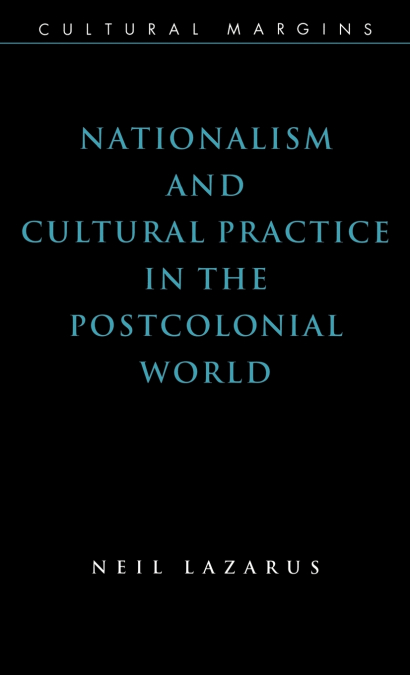 Nationalism and Cultural Practice in the Postcolonial World