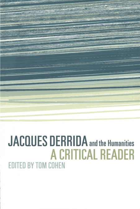 Jacques Derrida and the Humanities