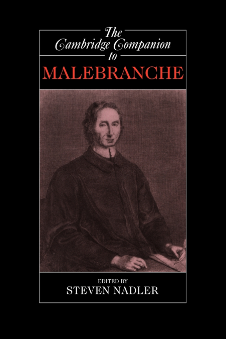 The Cambridge Companion to Malebranche